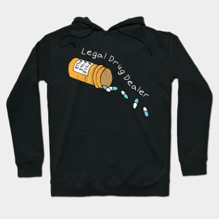 Legal Drug Dealer Pharmacy Hoodie